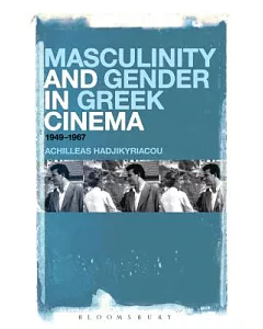 Masculinity and Gender in Greek Cinema: 1949-1967