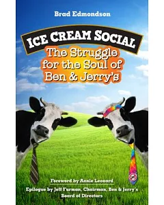 Ice Cream Social: The Struggle for the Soul of Ben & Jerry’s