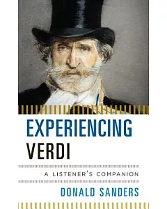 Experiencing Verdi: A Listener’s Companion