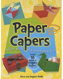 Paper Capers: A First Book of Paper-Folding Fun