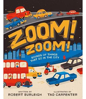 Zoom! Zoom!: Sounds of Things That Go in the City