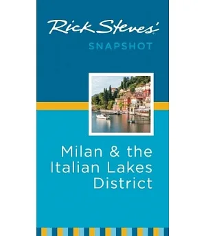 Rick Steves’ Snapshot Milan & the Italian Lakes District
