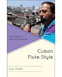 Cuban Flute Style: Interpretation and Improvisation