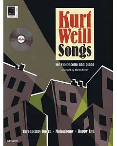 kurt Weill Songs: For Violoncello and Piano