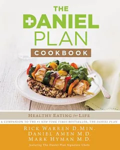 The Daniel Plan Cookbook: Healthy Eating for Life