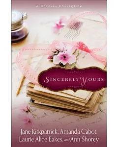 Sincerely Yours: A Novella Collection