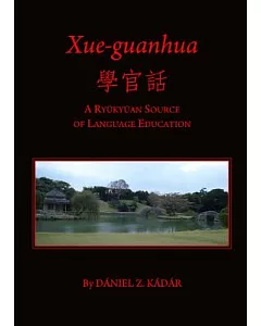 Xue-guanhua: A Ryukyuan Source of Language Education