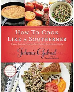 How to Cook Like a Southerner: Classic Recipes from the South’s Best Down-Home Cooks
