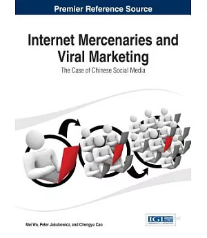 Internet Mercenaries and Viral Marketing: The Case of Chinese Social Media