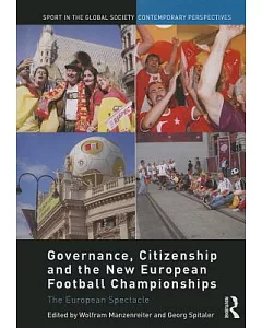 Governance, Citizenship and the New European Football Championships: The European Spectacle