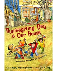 Thanksgiving Day at Our House: Thanksgiving Poems for the Very Young