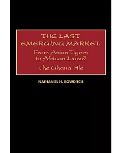 The Last Emerging Market: From Asian Tigers to African Lions? : The Ghana File
