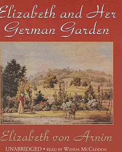 Elizabeth and Her German Garden