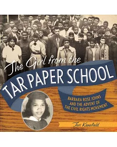 The Girl from the Tar Paper School: Barbara Rose Johns and the Advent of the Civil Rights Movement