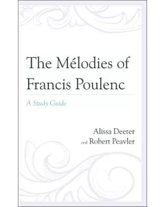 The Mélodies of Francis Poulenc: A Study Guide