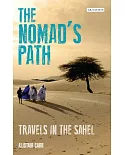 The Nomad’s Path: Travels in the Sahel