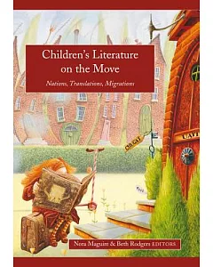 Children’s Literature on the Move: Nations, Translations, Migrations