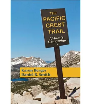 The Pacific Crest Trail: A Hiker’s Companion