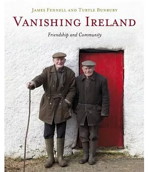 Vanishing Ireland: Friendship and Community