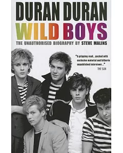 Duran Duran: Wild Boys: The Unauthorised Biography