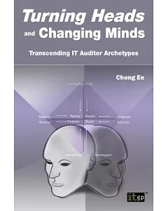 Turning Heads and Changing Minds: Transcending It Auditor Archetypes