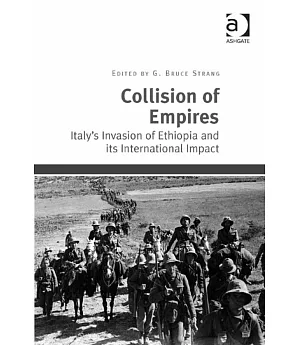 Collision of Empires: Italy’s Invasion of Ethiopa and Its’ International Impact