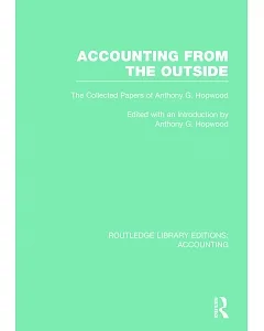 Accounting from the Outside: The Collected Papers of Anthony G. hopwood