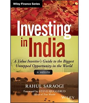 Investing in India: A Value Investor’s Guide to the Biggest Untapped Opportunity in the World
