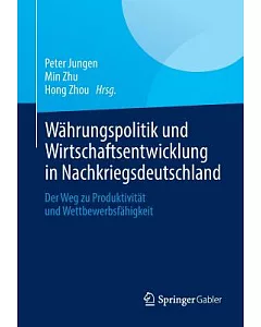 WShrungspolitik Und Wirtschaftsentwicklung in Nachkriegsdeutschland