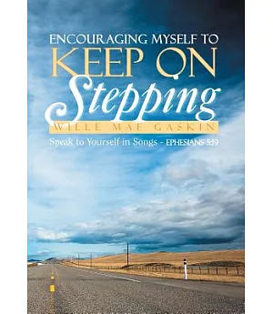 Encouraging Myself to Keep on Stepping
