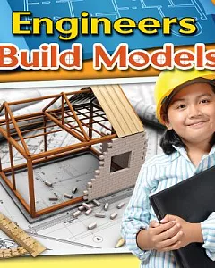 Engineers Build Models