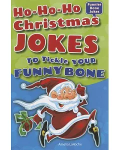 Ho-Ho-Ho Christmas Jokes to Tickle Your Funny Bone