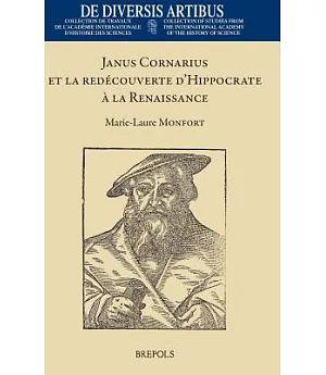 Janus Cornarius Et La Redecouverte D’hippocrate a La Renaissance