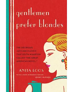 Gentlemen Prefer Blondes: The Illuminating Diary of a Professional Lady