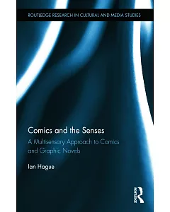 Comics and the Senses: A Multisensory Approach to Comics and Graphic Novels