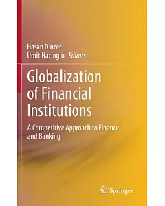 Globalization of Financial Institutions: A Competitive Approach to Finance and Banking