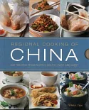 Regional Cooking of China: 300 Recipes from the North, South, East and West