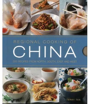 Regional Cooking of China: 300 Recipes from the North, South, East and West