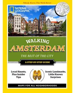 National Geographic Walking Amsterdam: The Best of the City