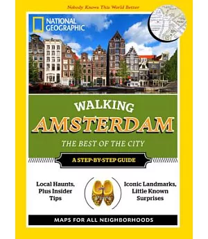 National Geographic Walking Amsterdam: The Best of the City