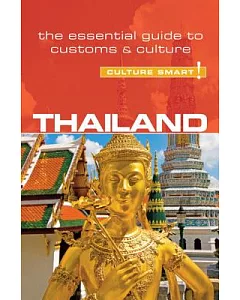 Culture Smart! Thailand: The Essential Guide to Customs & Culture