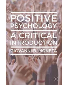 Positive Psychology: A Critical Introduction