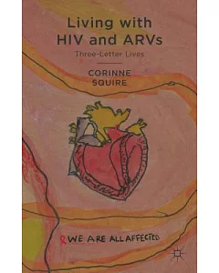 Living with HIV and ARVs: Three-Letter Lives