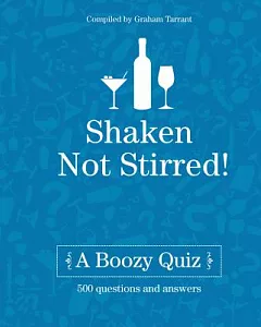 Shaken Not Stirred!: A Boozy Quiz