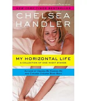 My Horizontal Life: A Collection of One Night Stands