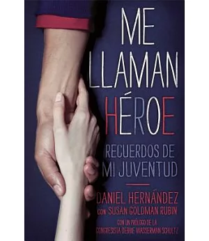 Me llaman heroe / They Call Me a Hero: Recuerdos De Mi Juventud / Memories of My Youth