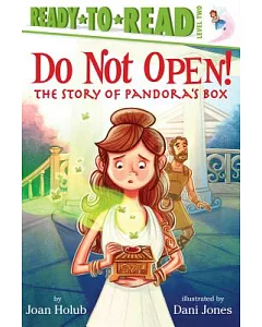 Do Not Open!: The Story of Pandora’s Box