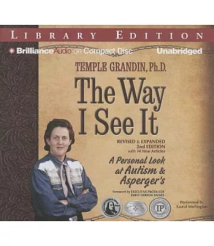 The Way I See It: A Personal Look at Autism & Asperger’s: Library Edition