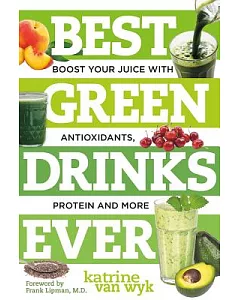 Best Green Drinks Ever: Boost Your Juice With Antioxidants, Protein and More