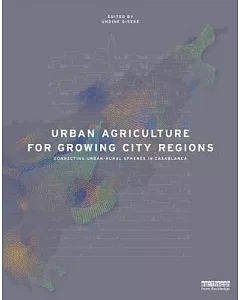 Urban Agriculture for Growing City Regions: Connecting Urban-Rural Spheres in Casablanca